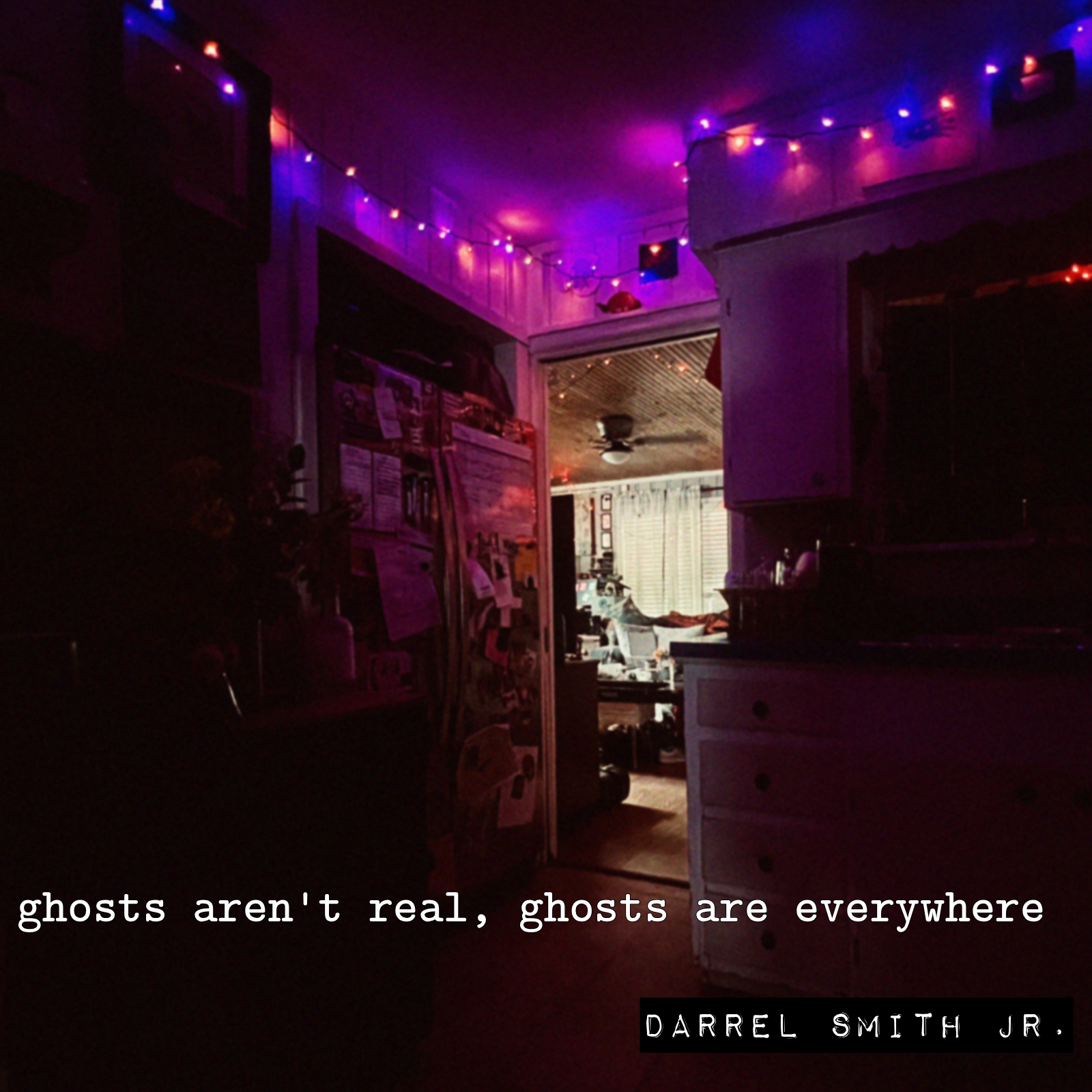 Ghosts Aren't Real, Ghosts Are Everywhere cover